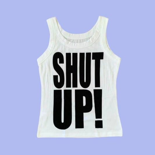 SHUT UP! TANK TOP