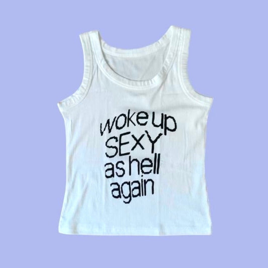 WOKE UP SEXY AS HELL AGAIN TANK TOP