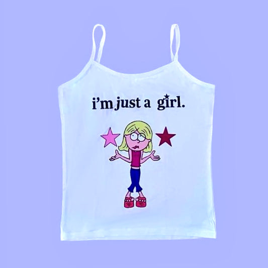 IM JUST A GIRL CAMI TOP